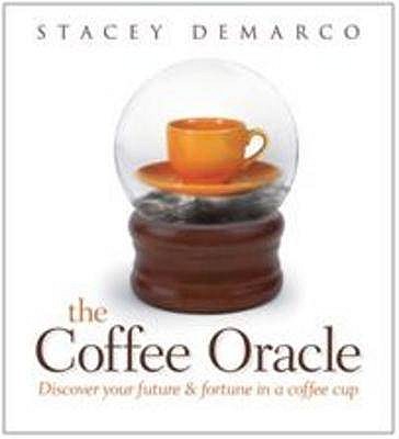 The Coffee Oracle - DeMarco, Stacey