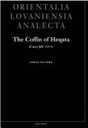 The Coffin of Heqata (Cairo Jde 36418): A Case Study of Egyptian Funerary Culture of the Early Middle Kingdom - Willems, H