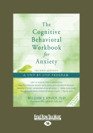 The Cognitive Behavioral Workbook for Anxiety (Second Edition): A Step-By-Step Program