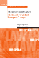 The Coherence of Eu Law: The Search for Unity in Divergent Concepts