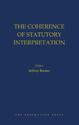 The Coherence of Statutory Interpretation - Barnes, Jeffrey (Editor)