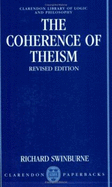 The Coherence of Theism - Swinburne, Richard