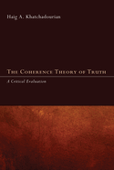 The Coherence Theory of Truth