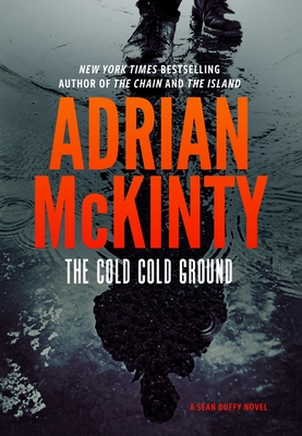 The Cold Cold Ground - McKinty, Adrian