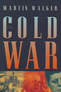 The Cold War: And the Making of the Modern World