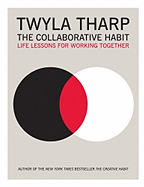 The Collaborative Habit: Life Lessons for Working Together