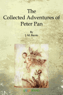 The Collected Adventures of Peter Pan