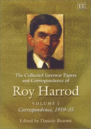 The Collected Interwar Papers and Correspondence of Roy F. Harrod - Harrod, Roy Forbes