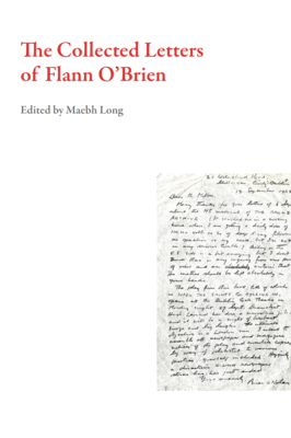 The Collected Letters of Flann O'Brien - O'Brien, Flann, and Long, Maebh (Editor)