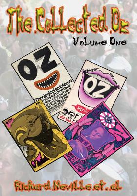 The Collected Oz Volume One - Neville, Richard (Editor), and Rooster, Ronnie (Compiled by)