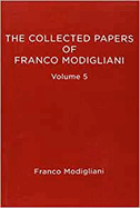 The Collected Papers of Franco Modigliani, Volume 5: Savings, Deficits, Inflation, and Financial Theory
