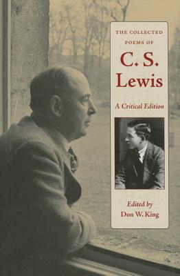 The Collected Poems of C. S. Lewis - King, Don W (Editor)