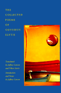 The Collected Poems of Odysseus Elytis - Elytis, Odysseus, and Elytes, Odysseas, and Sarris, Nikos, Professor (Translated by)
