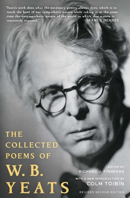 The Collected Poems of W.B. Yeats: Revised Second Edition - Finneran, Richard J (Editor), and Yeats, William Butler