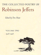 The Collected Poetry of Robinson Jeffers: Volume Two: 1928-1938