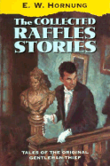 The Collected Raffles Stories