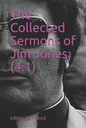 The Collected Sermons of Jim Jones: : 4.1