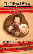 The Collected Works of John E. Hoover Volume VI