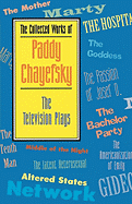 The Collected Works of Paddy Chayefsky: The Television Plays