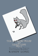 The Collected Works of Randy Long Vol. 1: (Presented by The Primitive Entertainment Workshop)