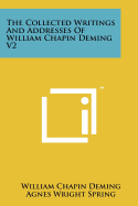 The Collected Writings and Addresses of William Chapin Deming V2