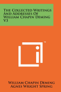The Collected Writings and Addresses of William Chapin Deming V3