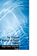 The Collected Writings of Dougal Graham - Graham, Dougal