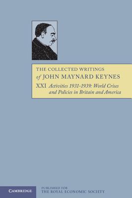 The Collected Writings of John Maynard Keynes - Keynes, John Maynard, and Johnson, Elizabeth (Editor), and Moggridge, Donald (Editor)