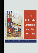 The Collectio Avellana and Its Revivals