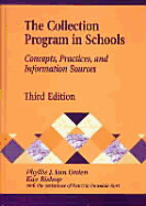 The Collection Program in Schools: Concepts, Practices, and Information Sources - Van Orden, Phyllis J, and Orden, Phyllis J, and Bishop, Kay