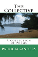 The Collective: A Collection Of Poems