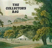 The Collector's Bag: Travellers' Tales from India and Elsewhere - Vernede, R V, and Vernede, Raymond V