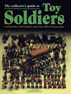 The Collector's Guide to Toy Soldiers