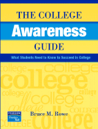 The College Awareness Guide: What Students Need to Know to Succeed in College