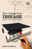 The College Cost Disease: Higher Cost and Lower Quality