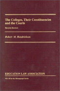 The Colleges, Their Constituencies and the Courts 1999 - Hendrickson, Robert M