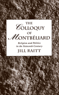 The Colloquy of Montbliard: Religion and Politics in the Sixteenth Century