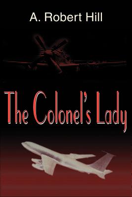 The Colonel's Lady - Hill, A Robert