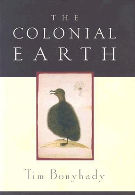 The Colonial Earth - Bonyhady, Tim, Professor