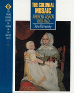 The Colonial Mosaic: American Women 1600-1760