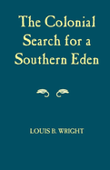 The Colonial Search for a Southern Eden,
