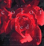 The color garden (red) : single color plantings for dramatic landscapes - McDonald, Elvin