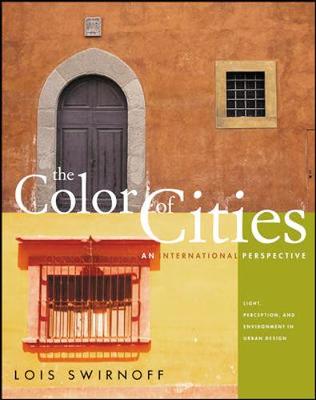 The Color of Cities: An International Perspective - Swirnoff, Lois