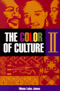 The Color of Culture II - Jones, Mona Lake, and Jones, Joe C (Editor)