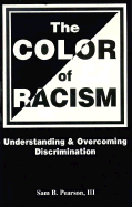 The Color of Racism: Understanding and Overcoming Discrimination