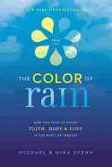 The Color of Rain: How Two Families Found Faith, Hope, & Love in the Midst of Tragedy