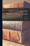 The Colorado Industrial Plan