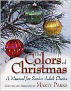 The Colors of Christmas: A Musical for Senior Adult Choirs