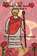 The Colour Fairies Series Book 9: St. Valentine's Day in Fairyland