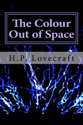 The Colour Out of Space - Lovecraft, H P